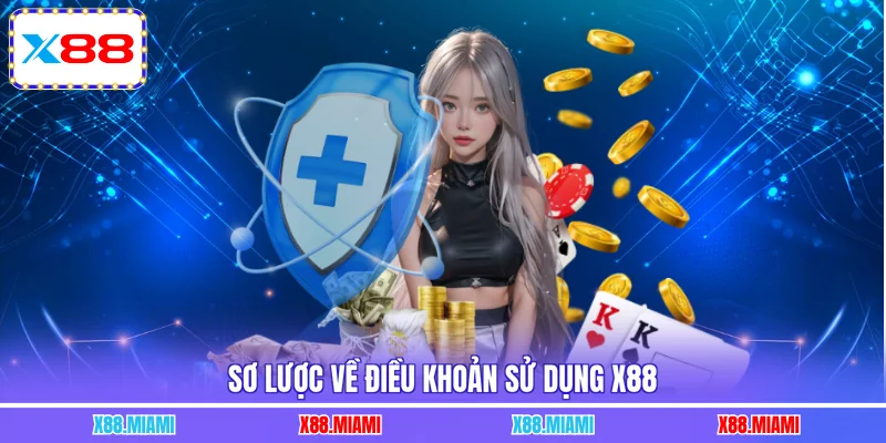 Sơ lược về điều khoản sử dụng X88